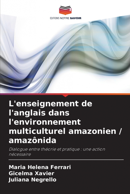 L’enseignement de l’anglais dans l’environnement multiculturel amazonien / amazônida