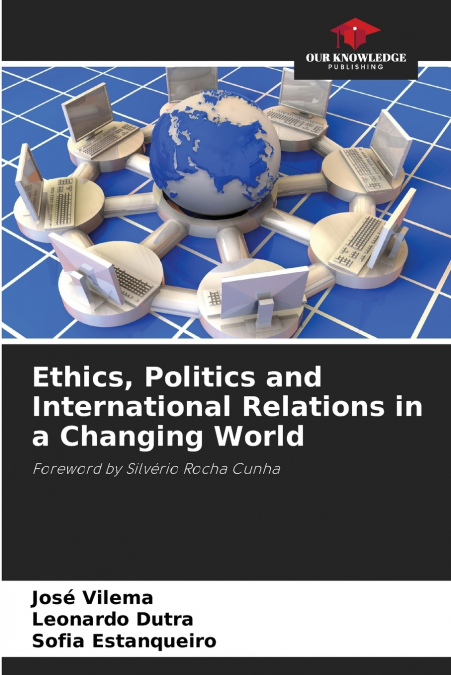 Ethics, Politics and International Relations in a Changing World