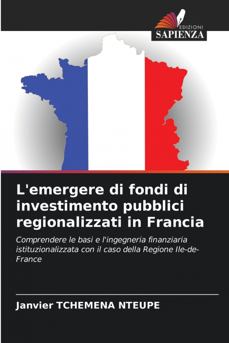 L’emergere di fondi di investimento pubblici regionalizzati in Francia