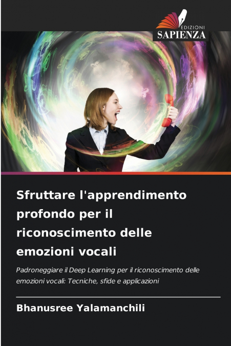 Sfruttare l’apprendimento profondo per il riconoscimento delle emozioni vocali