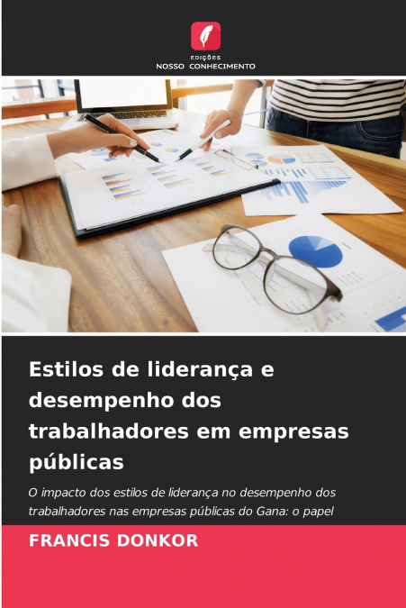 Estilos de liderança e desempenho dos trabalhadores em empresas públicas