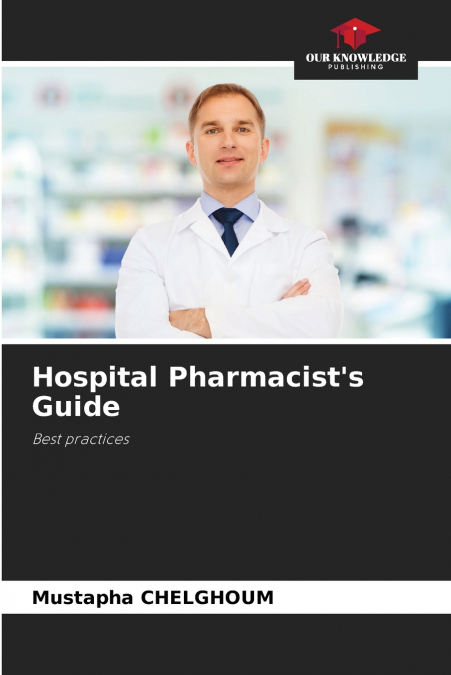 Hospital Pharmacist’s Guide