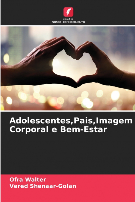 Adolescentes,Pais,Imagem Corporal e Bem-Estar