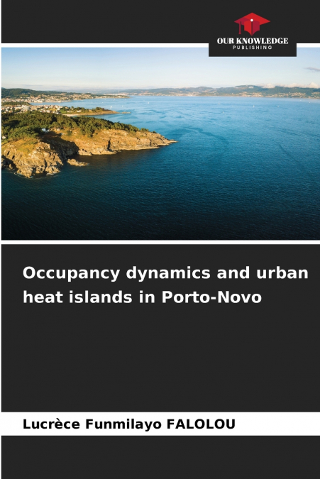 Occupancy dynamics and urban heat islands in Porto-Novo