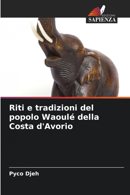 Riti e tradizioni del popolo Waoulé della Costa d’Avorio