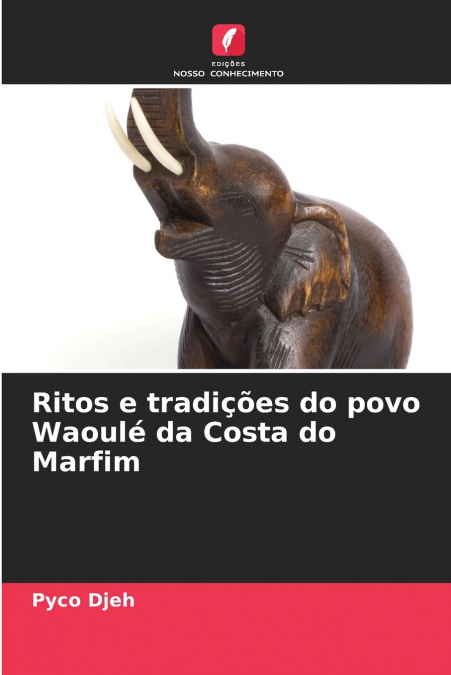 Ritos e tradições do povo Waoulé da Costa do Marfim