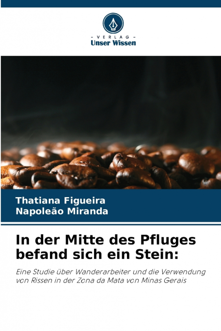In der Mitte des Pfluges befand sich ein Stein