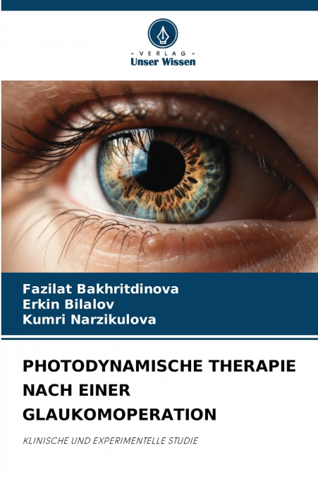 PHOTODYNAMISCHE THERAPIE NACH EINER GLAUKOMOPERATION