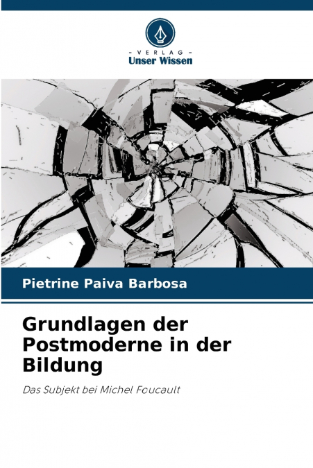 Grundlagen der Postmoderne in der Bildung