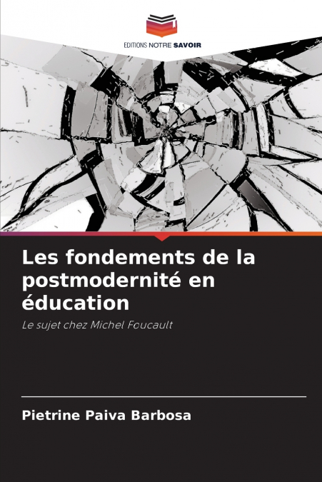 Les fondements de la postmodernité en éducation