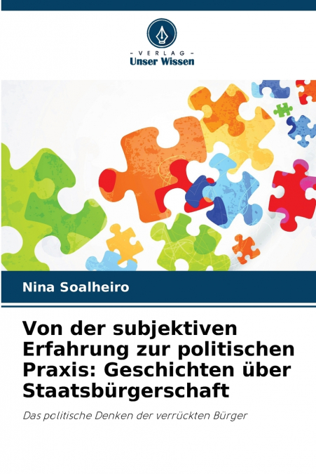 Von der subjektiven Erfahrung zur politischen Praxis