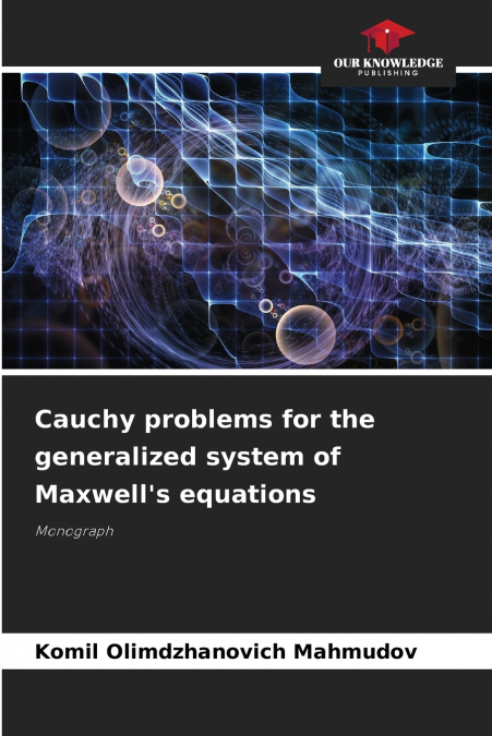 Cauchy problems for the generalized system of Maxwell’s equations