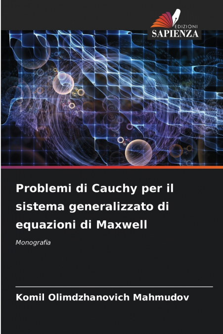 Problemi di Cauchy per il sistema generalizzato di equazioni di Maxwell