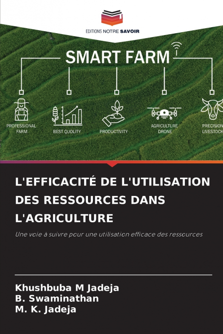 L’EFFICACITÉ DE L’UTILISATION DES RESSOURCES DANS L’AGRICULTURE