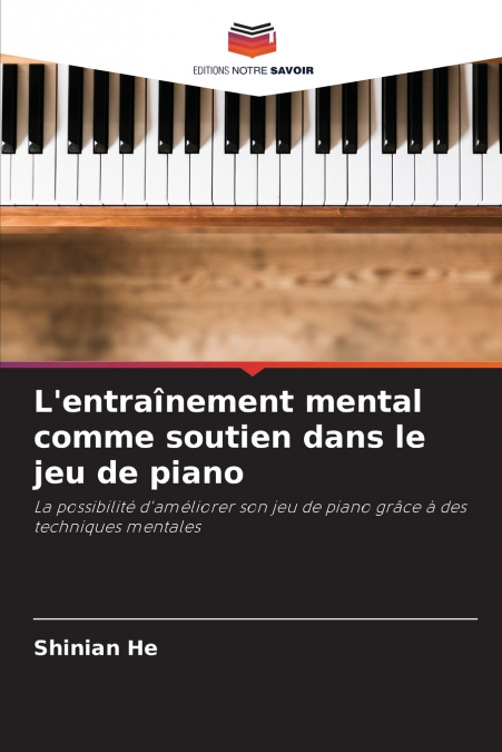 L’entraînement mental comme soutien dans le jeu de piano