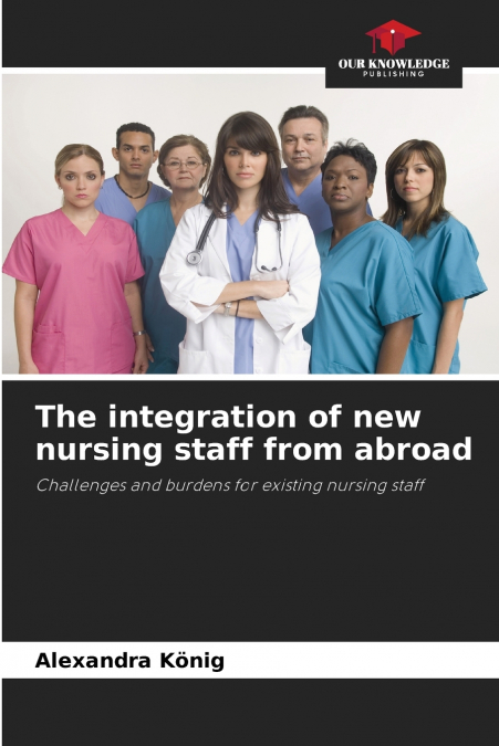 The integration of new nursing staff from abroad