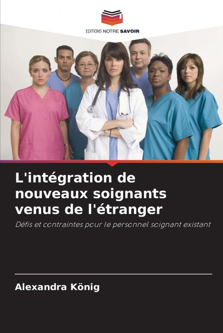 L’intégration de nouveaux soignants venus de l’étranger