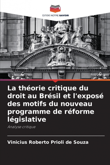 La théorie critique du droit au Brésil et l’exposé des motifs du nouveau programme de réforme législative