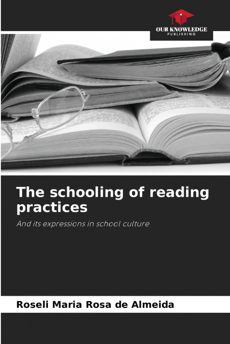 The schooling of reading practices