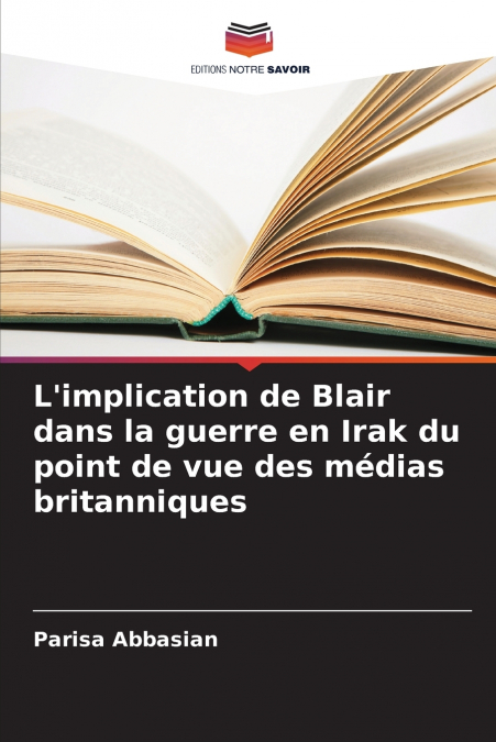 L’implication de Blair dans la guerre en Irak du point de vue des médias britanniques