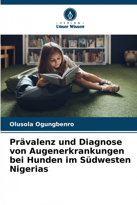 Prävalenz und Diagnose von Augenerkrankungen bei Hunden im Südwesten Nigerias