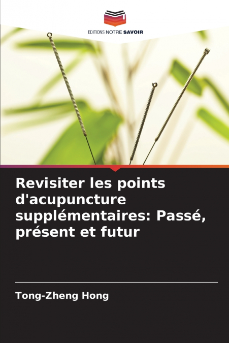 Revisiter les points d’acupuncture supplémentaires