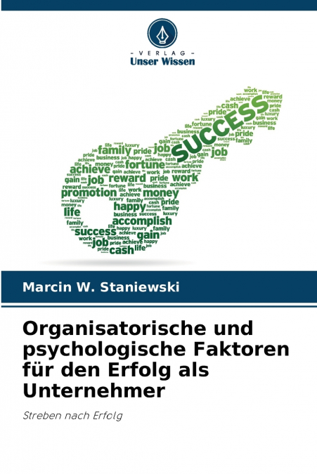 Organisatorische und psychologische Faktoren für den Erfolg als Unternehmer