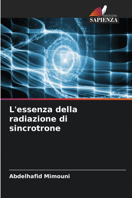 L’essenza della radiazione di sincrotrone