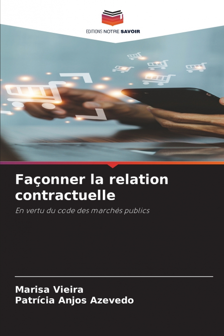 Façonner la relation contractuelle