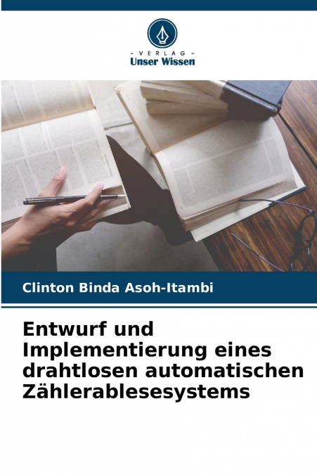 Entwurf und Implementierung eines drahtlosen automatischen Zählerablesesystems