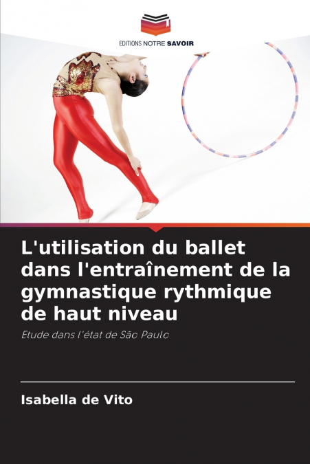 L’utilisation du ballet dans l’entraînement de la gymnastique rythmique de haut niveau