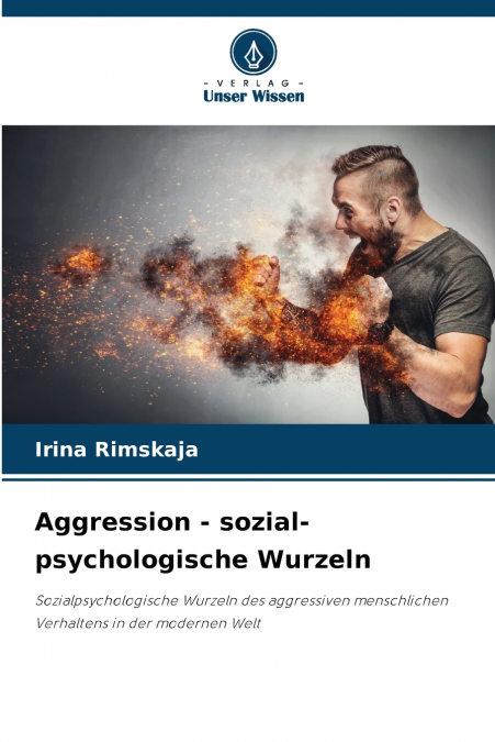 Aggression - sozial-psychologische Wurzeln