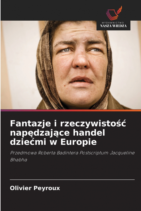 Fantazje i rzeczywistość napędzające handel dziećmi w Europie