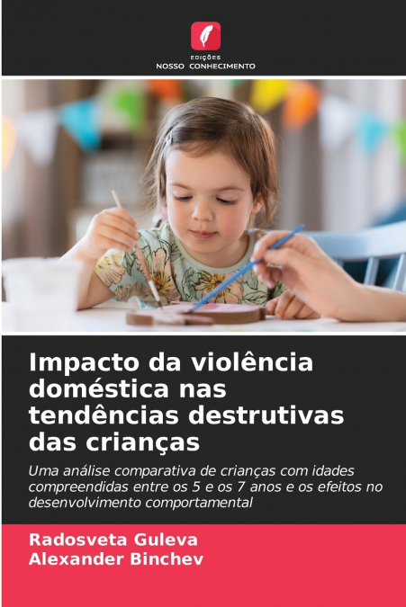 Impacto da violência doméstica nas tendências destrutivas das crianças