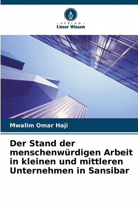 Der Stand der menschenwürdigen Arbeit in kleinen und mittleren Unternehmen in Sansibar