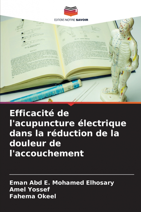 Efficacité de l’acupuncture électrique dans la réduction de la douleur de l’accouchement
