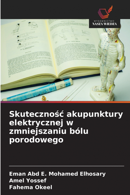 Skuteczność akupunktury elektrycznej w zmniejszaniu bólu porodowego