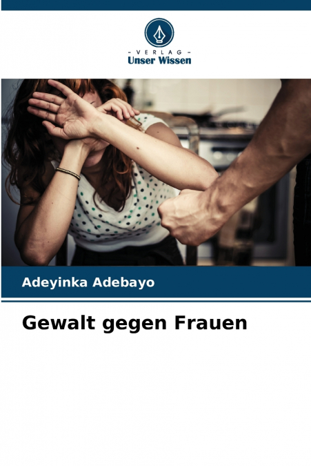 Gewalt gegen Frauen