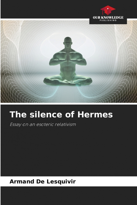 The silence of Hermes