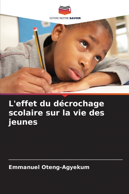 L’effet du décrochage scolaire sur la vie des jeunes