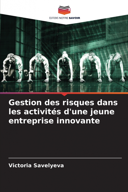 Gestion des risques dans les activités d’une jeune entreprise innovante