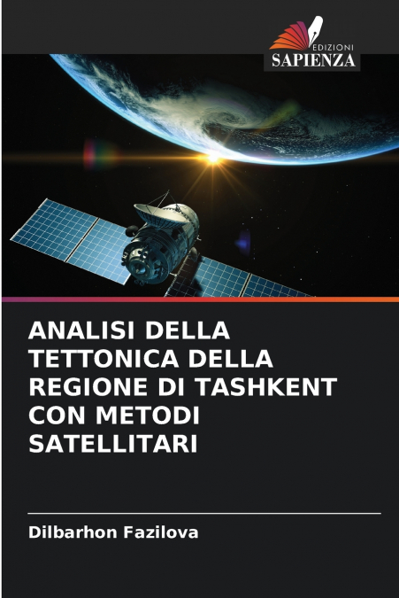 ANALISI DELLA TETTONICA DELLA REGIONE DI TASHKENT CON METODI SATELLITARI