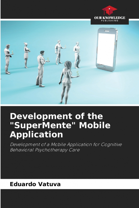 Development of the 'SuperMente' Mobile Application