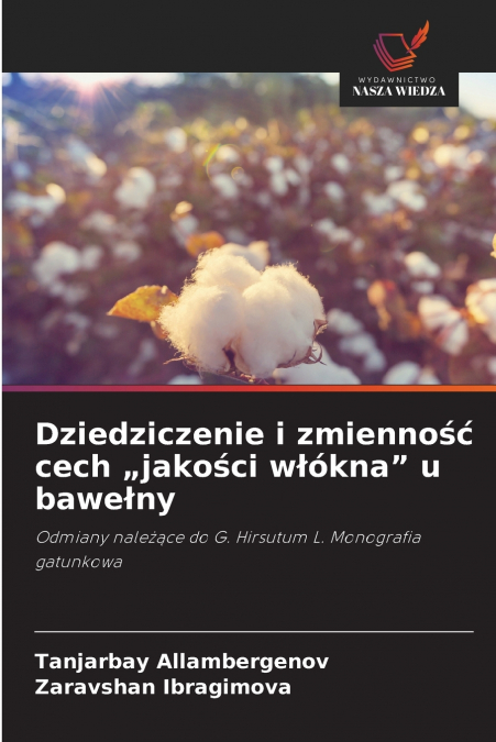 Dziedziczenie i zmienność cech „jakości włókna' u bawełny