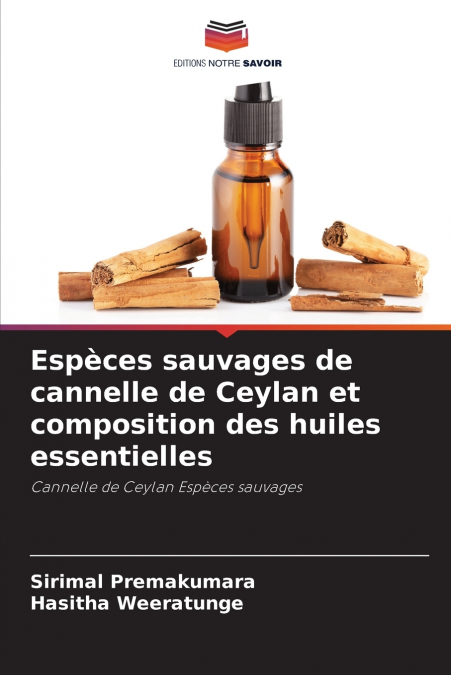 Espèces sauvages de cannelle de Ceylan et composition des huiles essentielles