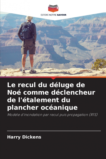 Le recul du déluge de Noé comme déclencheur de l’étalement du plancher océanique