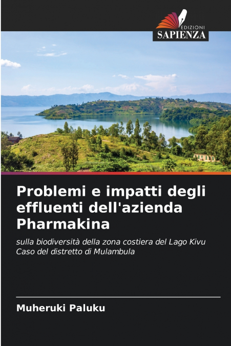 Problemi e impatti degli effluenti dell’azienda Pharmakina