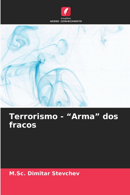 Terrorismo - 'Arma' dos fracos