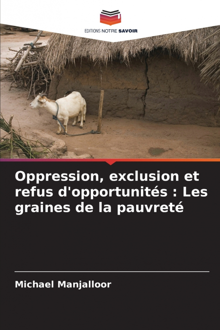 Oppression, exclusion et refus d’opportunités
