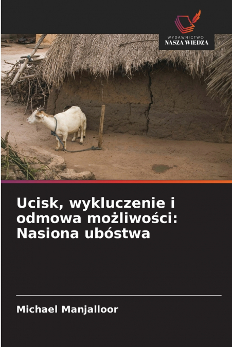 Ucisk, wykluczenie i odmowa możliwości